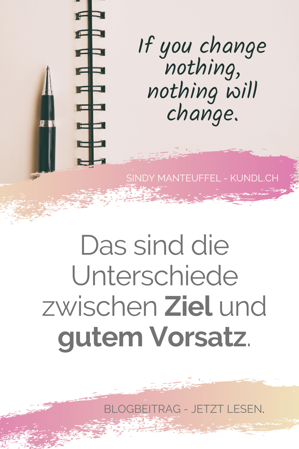 Stift in aufgeklapptem Notizbuch mit Spruch für Motivation zur Umsetzung der guten Vorsätze