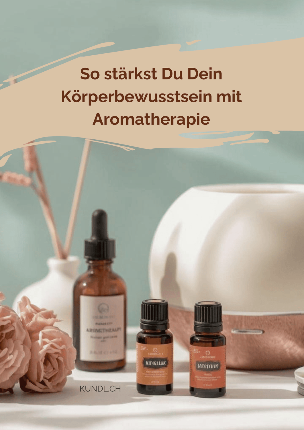 ätherische Öle und Diffusor zur Stärkung des Körperbewusstsein mithilfe der Aromatherapie