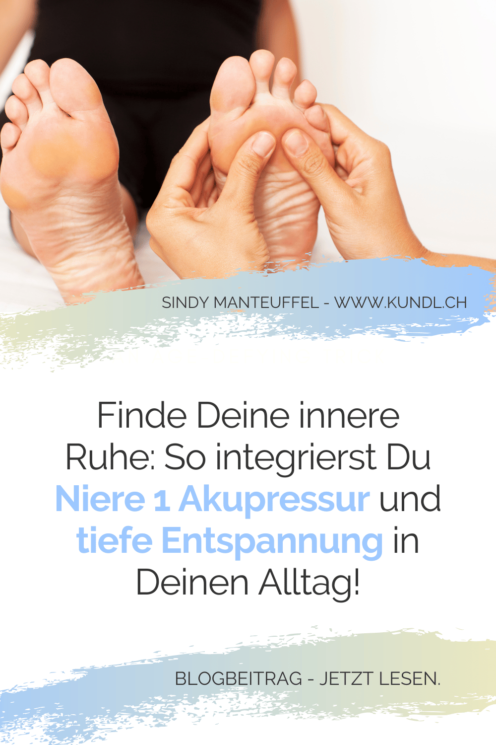 Stimulation des Akupressur-Punktes Niere 1 zur tiefen Entspannung