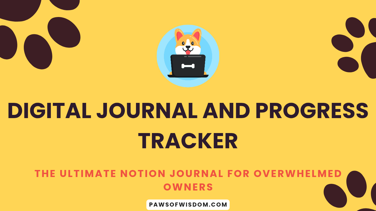 Paws of Wisdom Digital Journal and Progress Tracker 