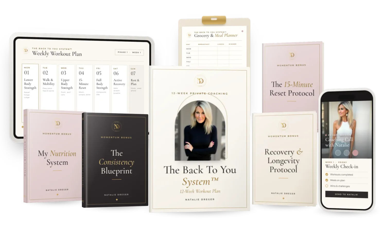 The Back To You System program materials: the 12-Week Workout Plan, My Nutrition System, The Consistency Blueprint, The 15-Minute Reset Protocol and Recovery & Longevity Protocol guides, a tablet showing the weekly workout plan, and a phone showing a coaching call and weekly check-in with Natalie