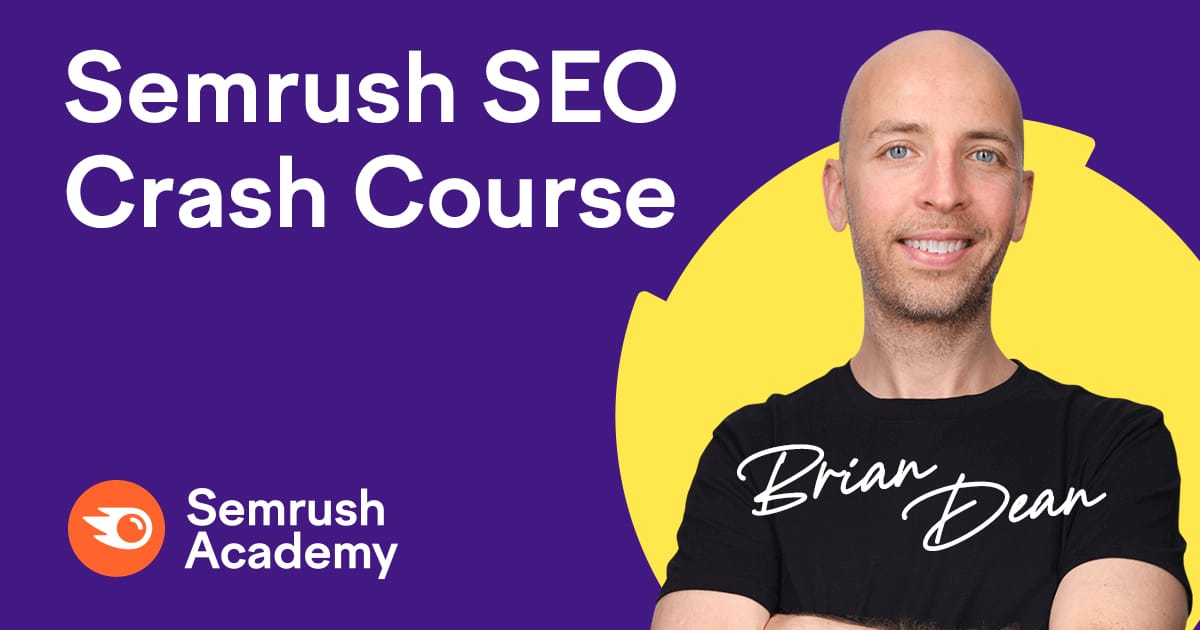 Semrush SEO Crash Course with Brian Dean