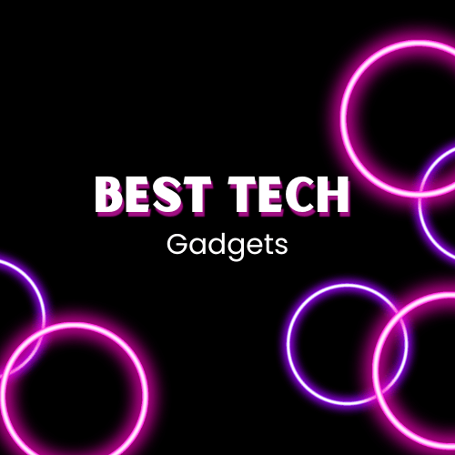 Best Tech Gadgets
