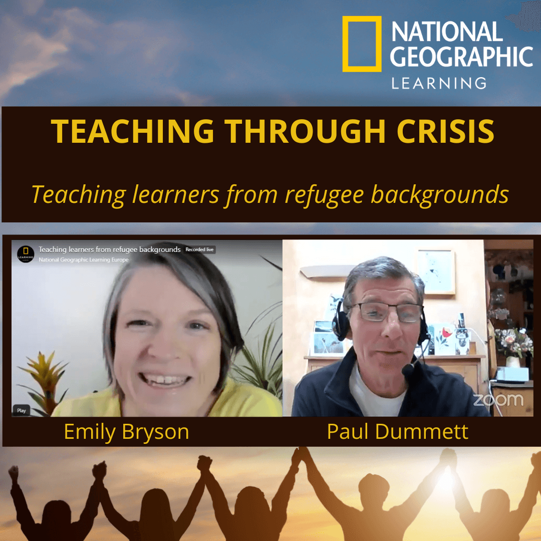 Cover image of a video interview with Emily Bryson and Paul Dummett. It shows both their profile images and the National Geographic Learning logo. It's title is: Teaching Through Crisis: Teaching Learners from Refugee Backgrounds