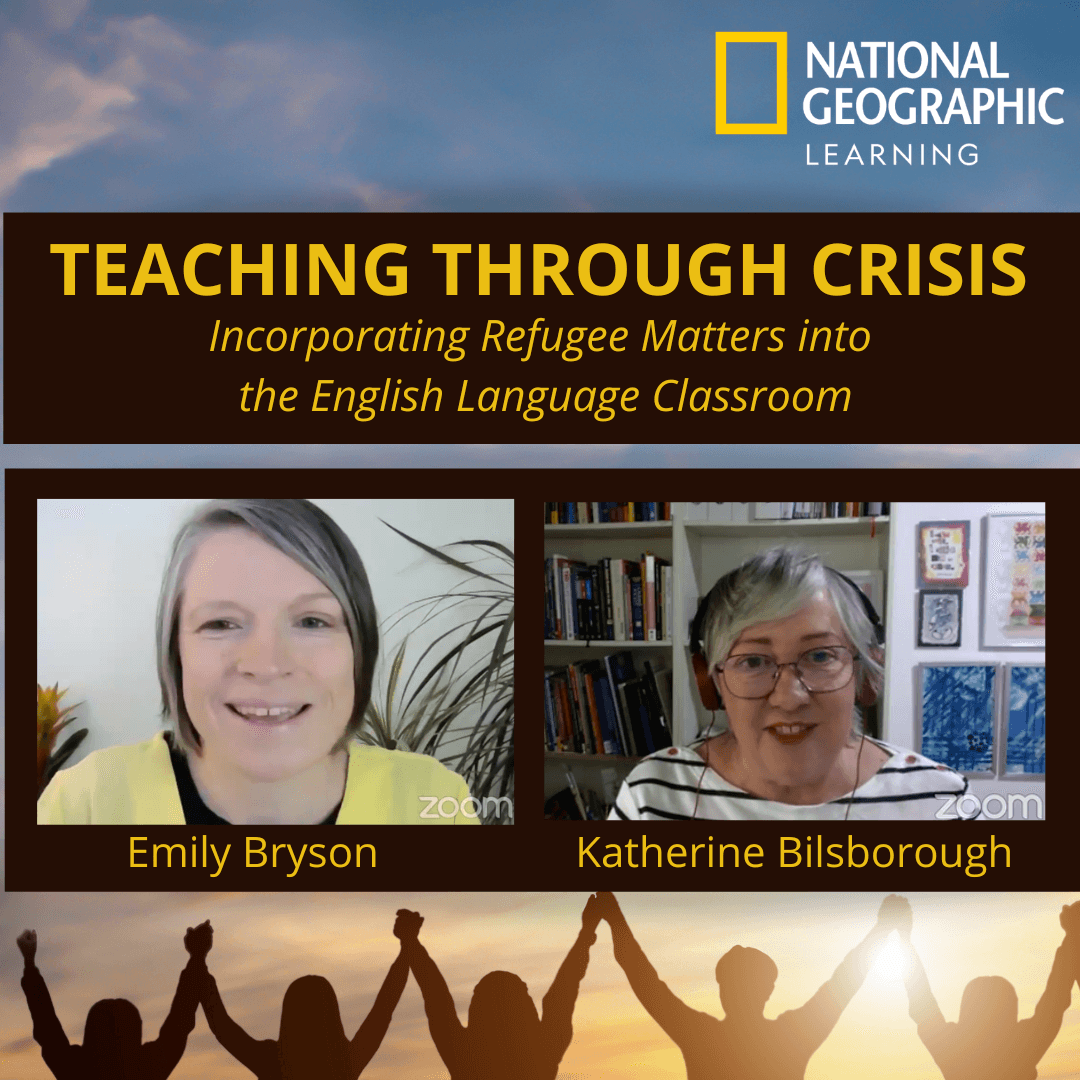 Cover image of a video interview with Emily Bryson and Katherine Bilsborough. It shows both their profile images and the National Geographic Learning logo. It's title is: Teaching Through Crisis: Incorporating Refugee Matters into the English Language Classroom