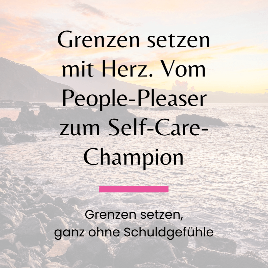 Umfassender Guide "Grenzen setzen mit Herz"