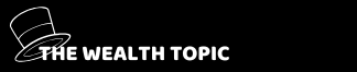 The Wealth Topic