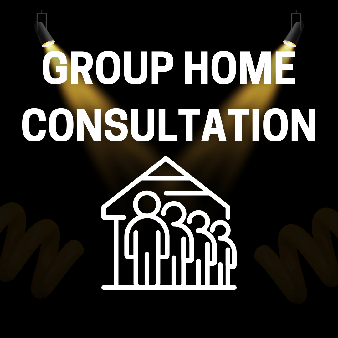 Group Home Consultation