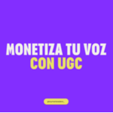 Academia Monetiza tu Voz UGC