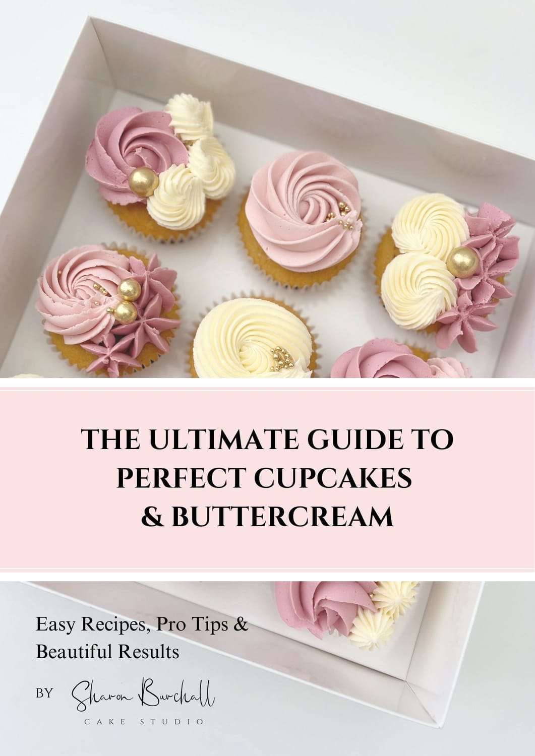 Free vanilla cupcake recipe download from Sharon Burchall Cake Studio — easy, delicious cupcake recipe for beginners and home bakers.
