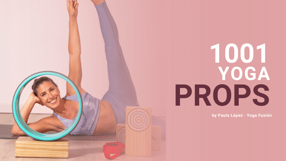 1001 Props — Yoga Fusión Paula López