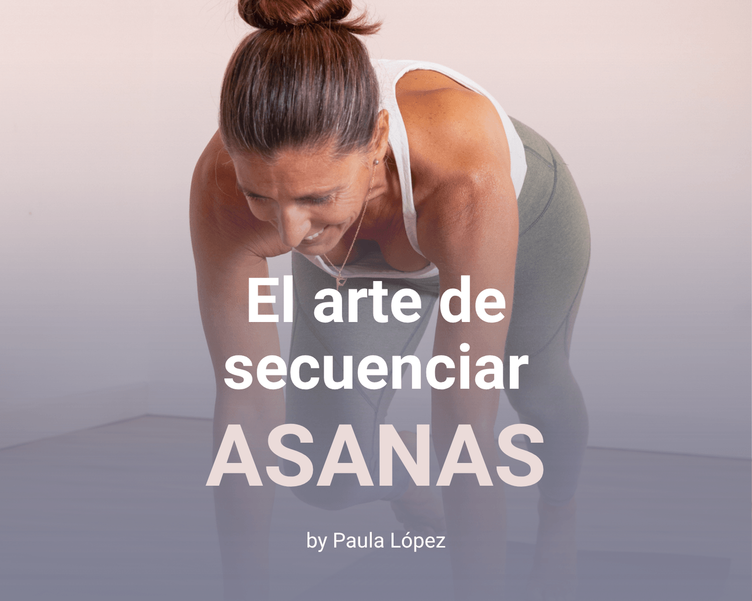 El arte de secuenciar asanas