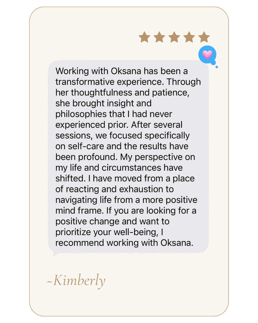 Client testimonial describing Oksana’s thoughtful coaching approach and positive changes in self-care, mindset, and personal well-being.Client testimonial describing Oksana’s thoughtful coaching approach and positive changes in self-care, mindset, and personal well-being.