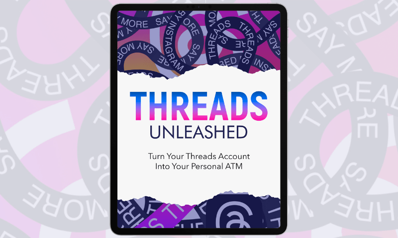 Get your hands on Threads UNLEASHED now!