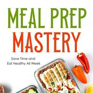 Meal Prep Mastery