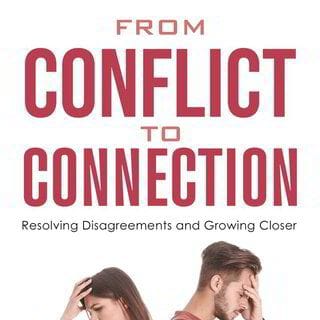 From Conflict to Connection