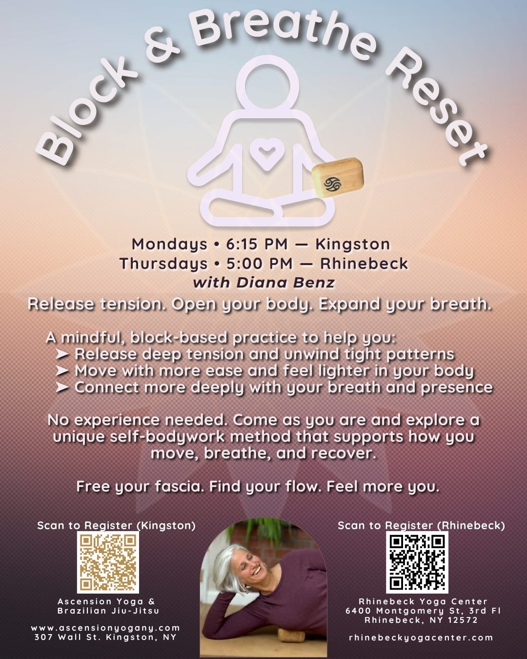 Flyer for Block & Breathe Reset, a fascia-focused class with Diana Benz. Offered Mondays in Kingston and Thursdays in Rhinebeck. Includes QR codes for registration and text describing a mindful block-based practice to release tension, open the body, and support breath.