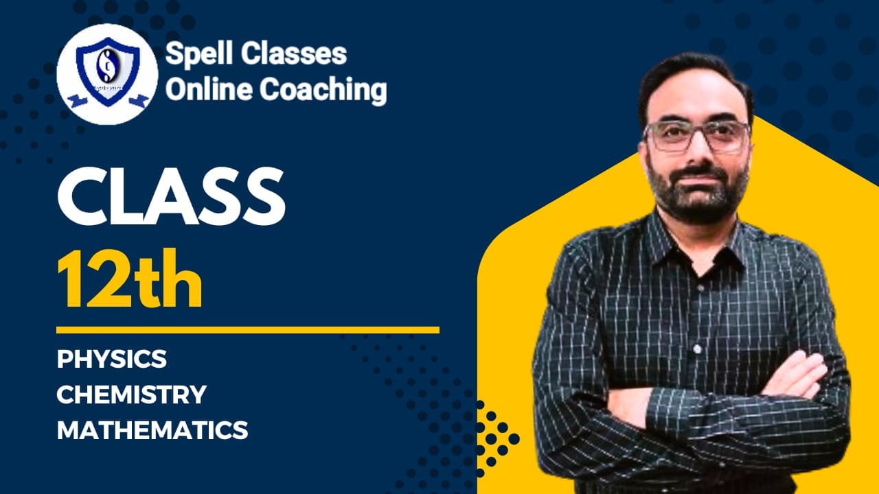 class 12th pcm course spell classes