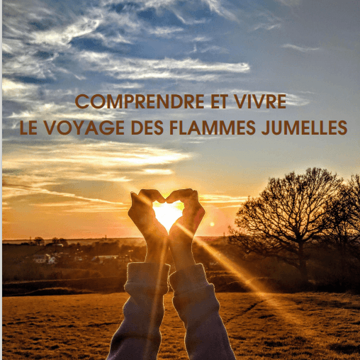 Comprendre et Vivre le Voyage des Flammes Jumelles