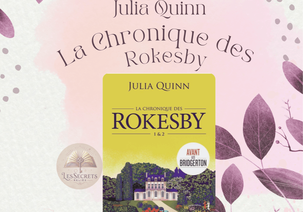 La chronique des Rokesby Tomes 1&2