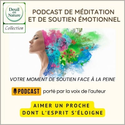 Deuil en Nature : Podcast de méditation et de soutien émotionnel