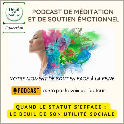 Deuil en Nature : Podcast de méditation et de soutien émotionnel