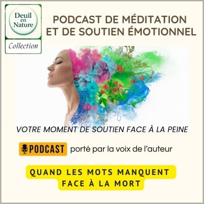 Deuil en Nature : Podcast de méditation et de soutien émotionnel