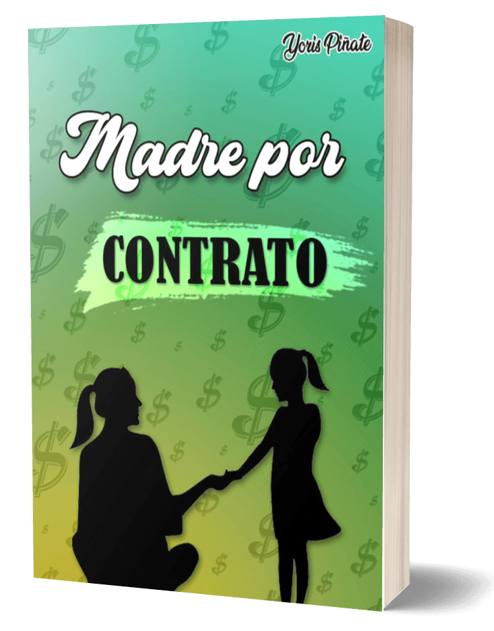 Portada de la novela romántica "Madre por contrato" de la escritora Yoris Piñate - Género Romance Contemporáneo.