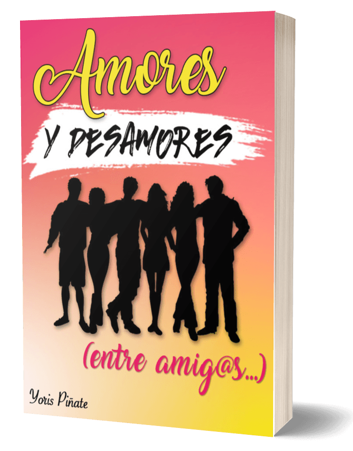 Portada de la novela romántica "Amores y Desamores" de la escritora Yoris Piñate - Género Romance Contemporáneo.