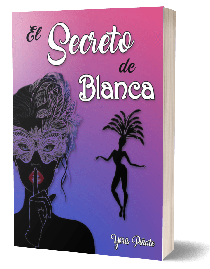 Portada de la novela romántica "El Secreto de Blanca" de la escritora Yoris Piñate - Género Romance Contemporáneo.