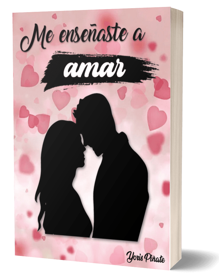 Portada de la novela romántica "Me enseñaste a amar" de la escritora Yoris Piñate - Género Romance Contemporáneo.