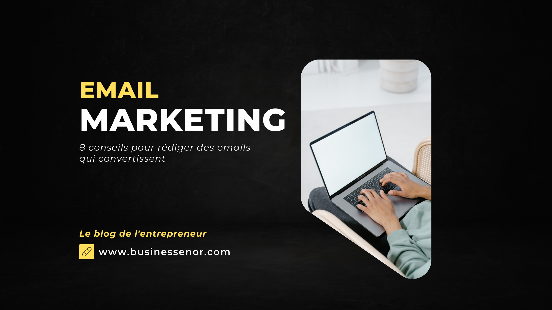8 conseils pour rédiger des emails qui convertissent