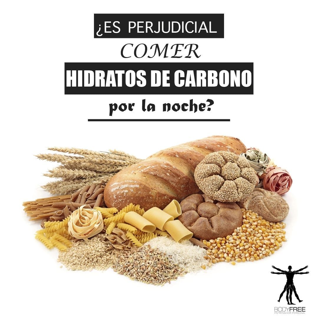 ¿Es perjudicial comer hidratos de carbono por la noche?