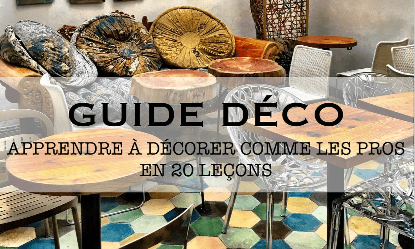 Le guide pour apprendre les secrets des pros de la déco