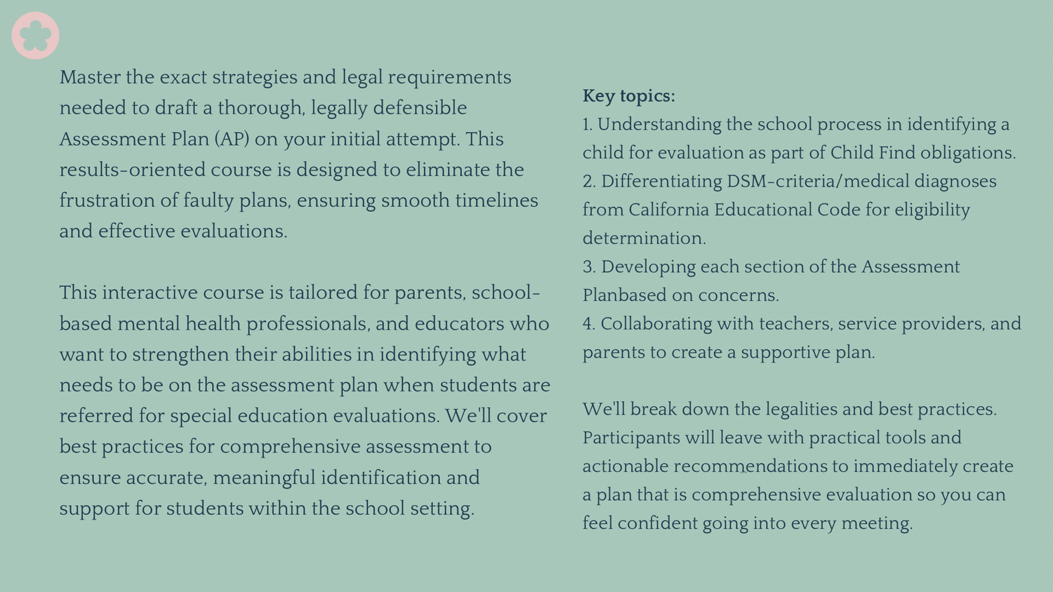 Ultimate Assessment Plan Course (AP) key topics: understanding Child Find obligations, differentiating medical diagnosis from CA educational code for eligibility determination, developing each section of the AP based on concerns, collaboration.