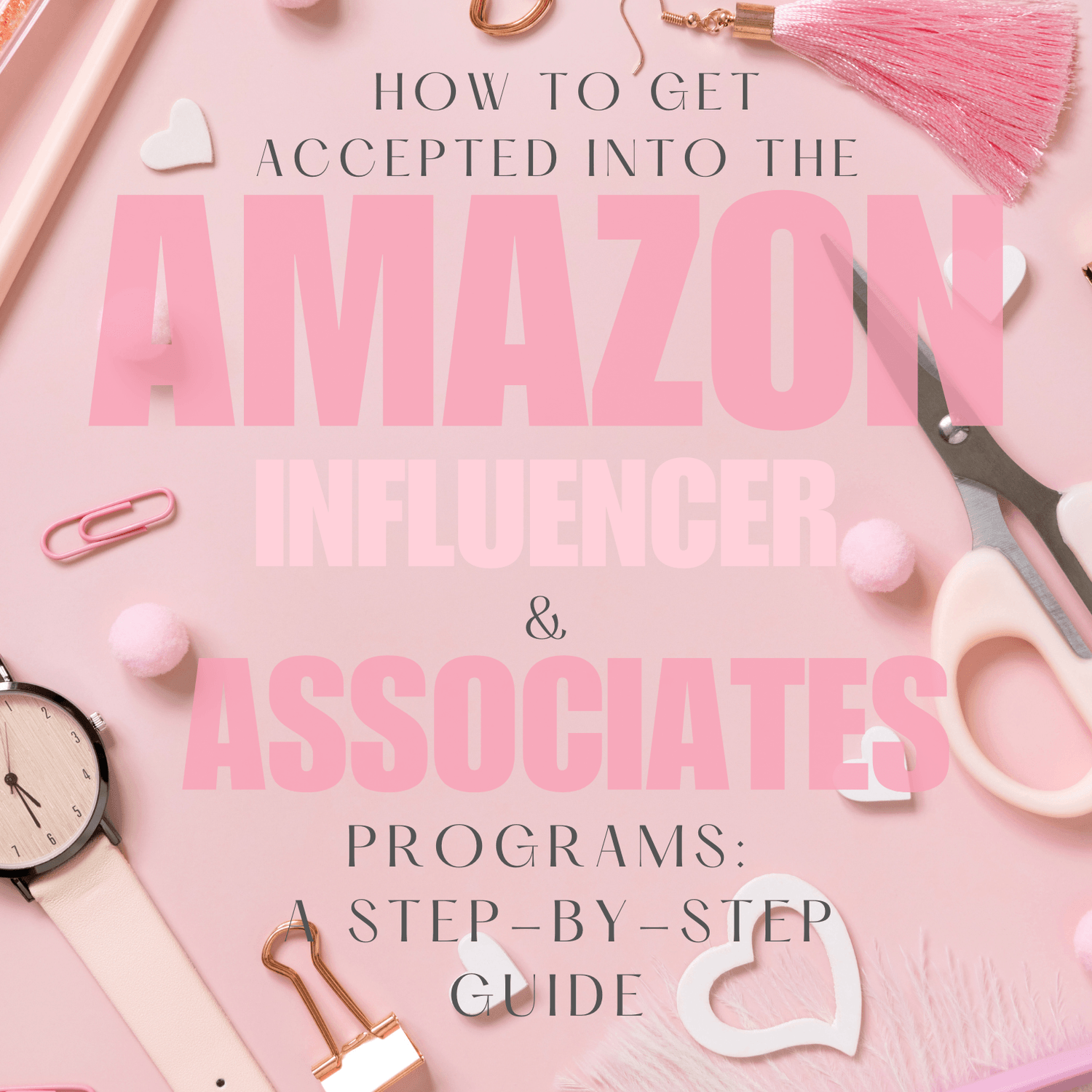 How to get accepted into the Amazon Influencer and Associates program step-by-step guide