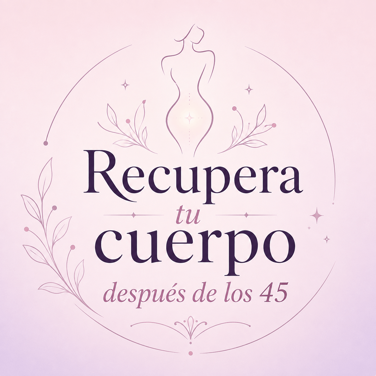 Recupera tu cuerpo después de los 45