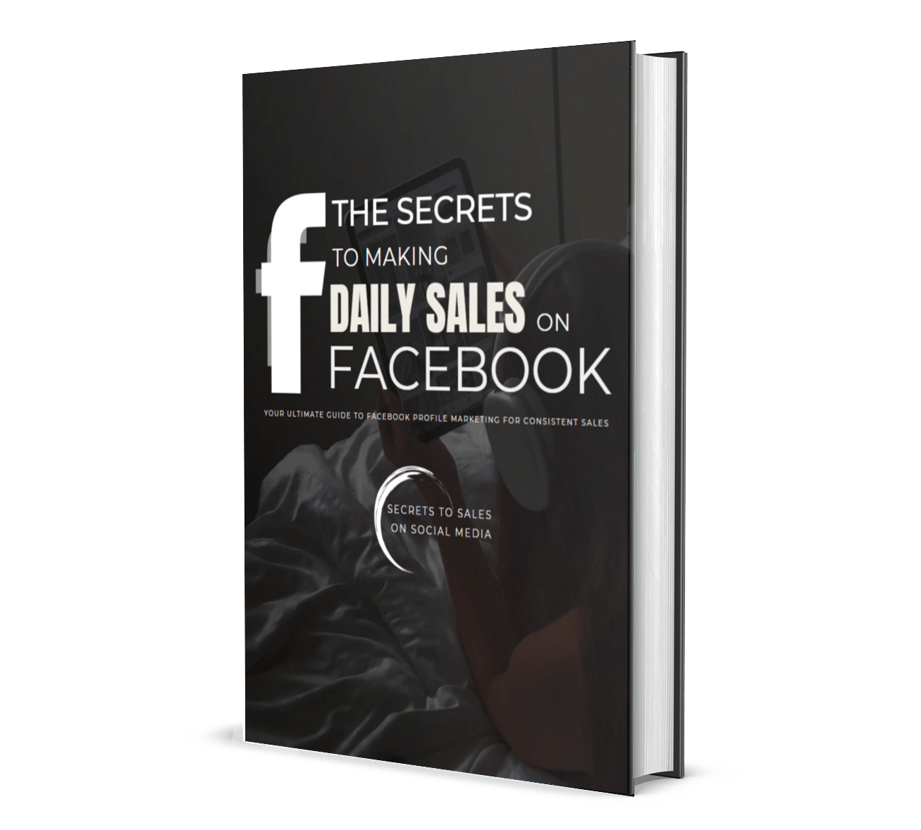 The Secrets to Making Daily Sales on Facebook