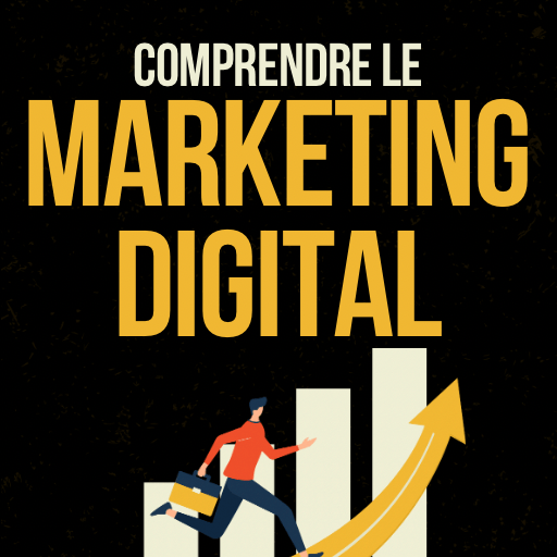 Comprendre le Marketing Digital
