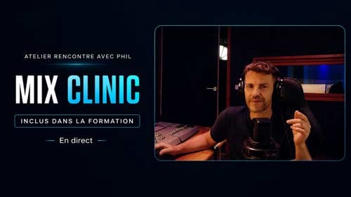 Mix Clinic SAVI SCHOOL avec Phil pour progresser en mixage