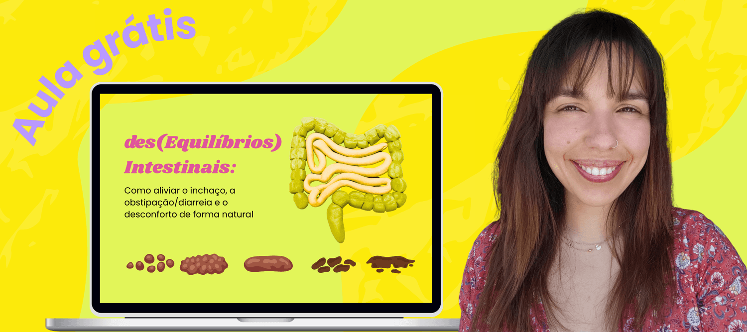Banner Aula Grátis: (des)equilíbrios intestinais - como aliviar o inchaço, a obstripação/diarreia e o desconforto de forma natural
