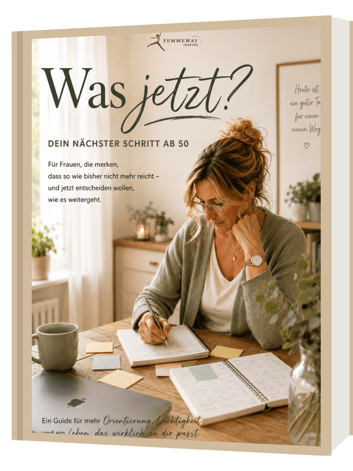 Digitaler Guide „Was jetzt? Dein nächster Schritt ab 50“ für Frauen ab 50, die nach einer Bestandsaufnahme festlegen möchten, womit sie konkret anfangen.