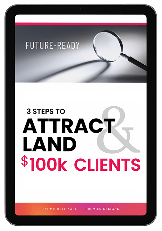 3-Step Guide to Attract & Land $100k Clients