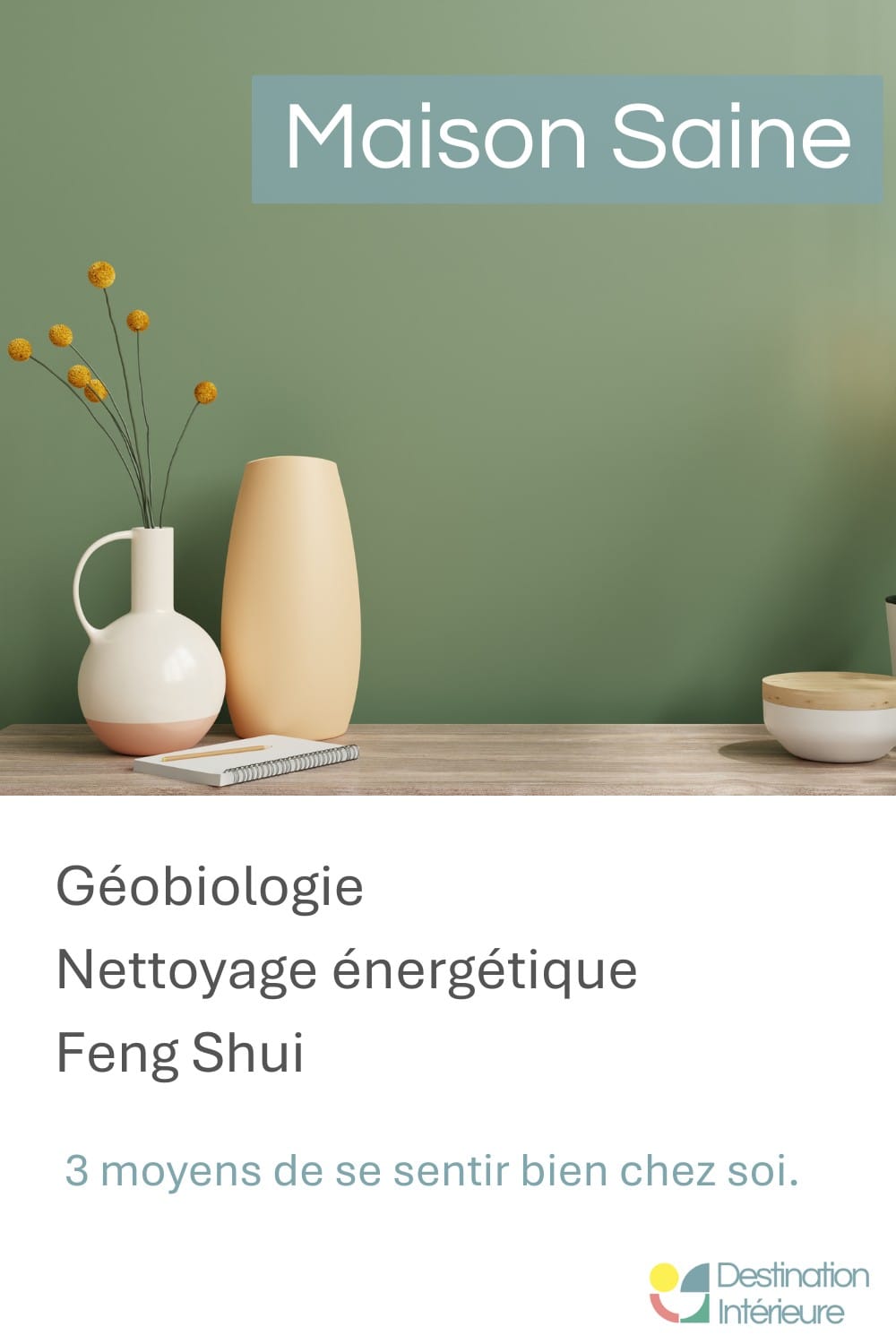 Intérieur maison saine et harmonieuse — géobiologie nettoyage énergétique feng shui pour se sentir bien chez soi