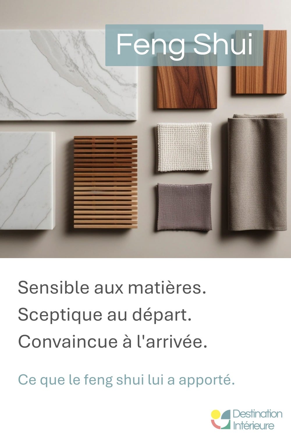 Plaette de matières naturelles — témoignage feng shui transformation espace décoration