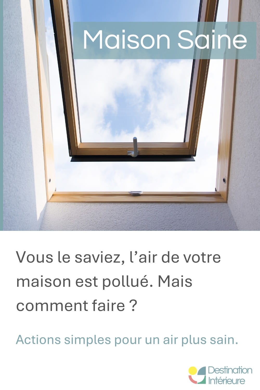 Fenêtre ouverte lumière naturelle air frais maison qualité air intérieur gestes simples