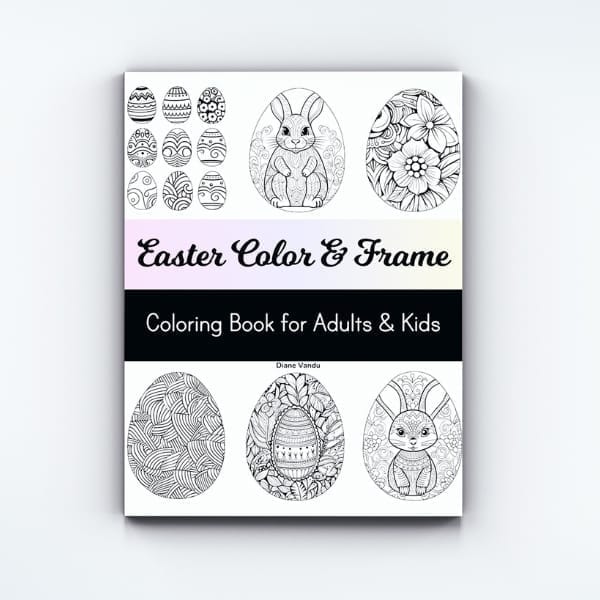 Easter Color & Frame coloring book cover for adults and kids with black-and-white line art eggs, bunnies, and floral patterns.