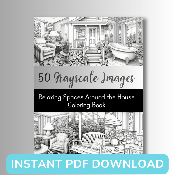 Grayscale coloring book cover showing cozy home scenes including a porch, living room, bathroom, and kitchen with flowers and furniture.