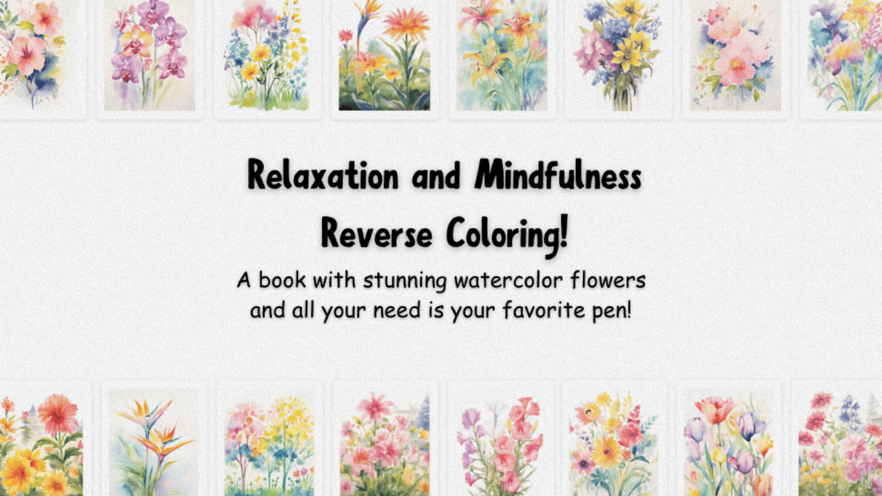 Relaxation and mindfulness reverse coloring pages from the Reverse Coloring Book for Adults Flowers. Printable watercolor flower designs for creativity and stress relief.