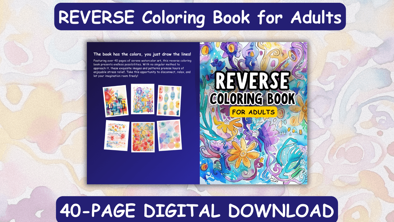 Reverse Coloring Book for Adults featuring watercolor abstract art pages. Printable 40-page digital download for creative relaxation and mindfulness.